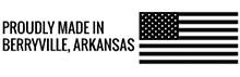 Proudly made in Berryville, Arkansas